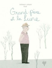 alt="grand-pere-et-la-lune-stephanie-lapointe"