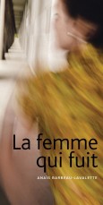 alt="la-femme-qui-fuit-anais-barbeau-lavalette"