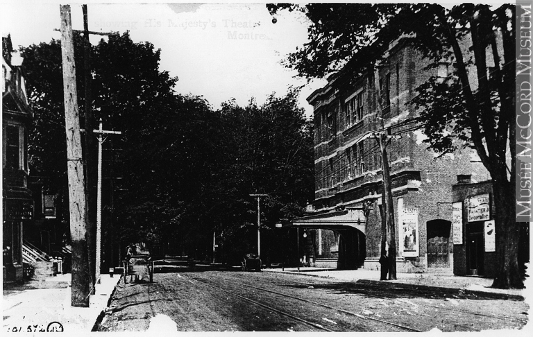 His Majesty's Theatre, vers 1910 Théâtre situé sur la rue Guy Photo: Photographe anonyme, Don de Mr. Stanley G. Triggs, MP-0000.820.6, © Musée McCord