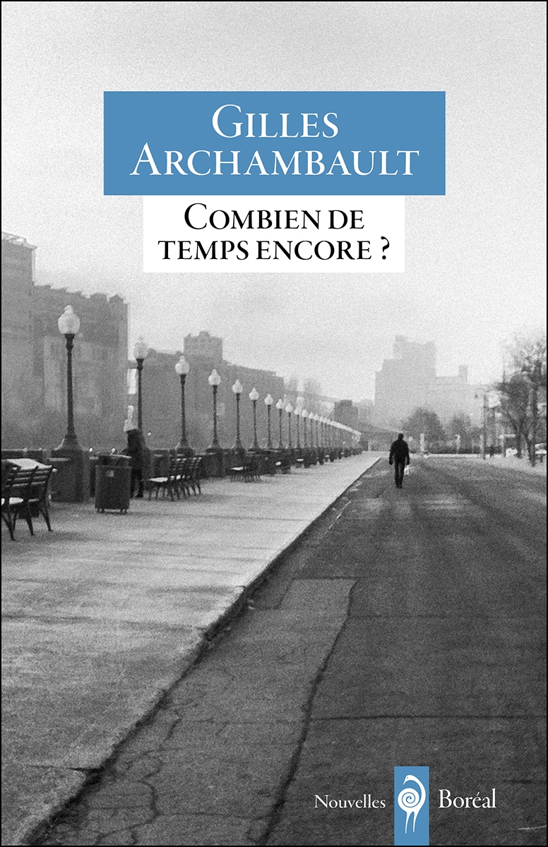 alt="combien-de-temps-encore-gilles-archambault"